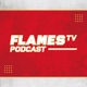 FlamesTV Podcast