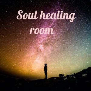THE SOUL HEALING ROOM 🏞 🕋 🌌