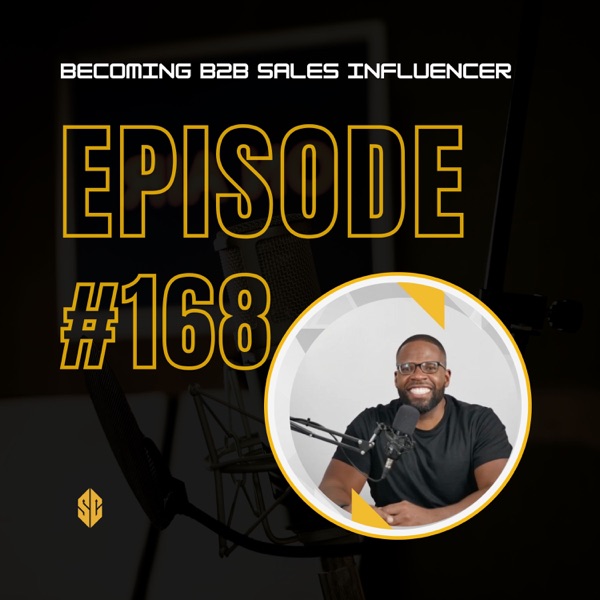 168. Real Influence: Transforming B2B Sales into Industry Leaders photo