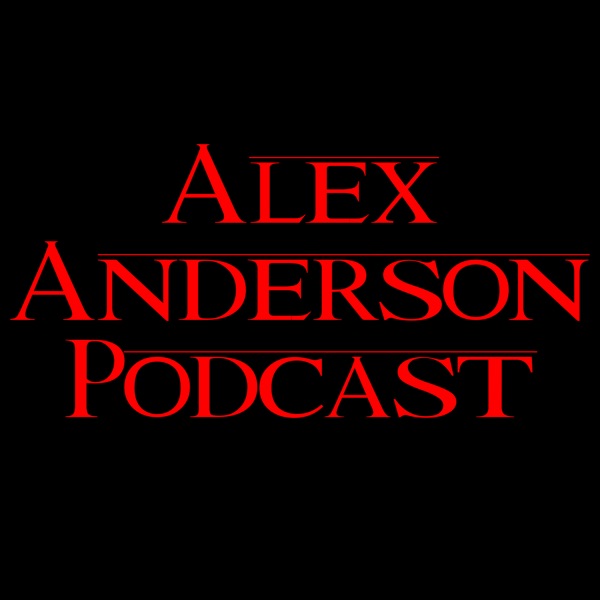 The Alex Anderson Podcast