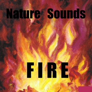 Nature Sounds - Fire