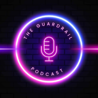 The Guardrail Podcast:Fa and Rachel