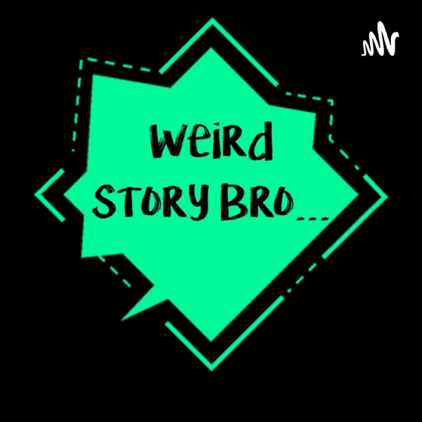 Weird Story Bro... image