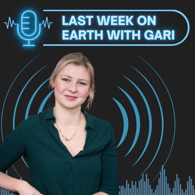 Last Week on Earth with GARI