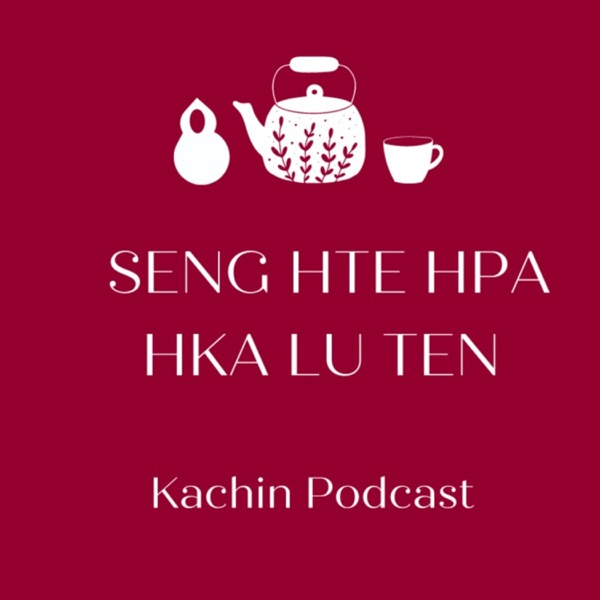 Seng Hte Hpa Hka Lu Ten