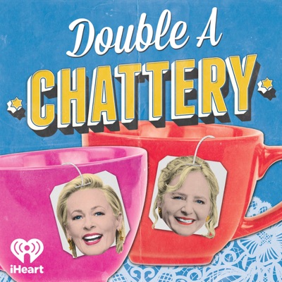 Double A Chattery:Amanda Keller and Anita McGregor, iHeartPodcasts Australia