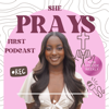 She Prays First Podcast - Jania Aaliyah