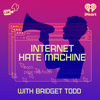 Internet Hate Machine - Cool Zone Media and iHeartPodcasts