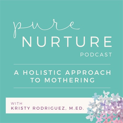 Pure Nurture Pregnancy and Birth:Kristy Rodriguez - Parents On Demand Network