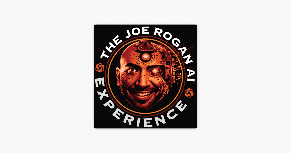 â žthe Joe Rogan Ai Experience On Apple Podcasts â žthe Joe Rogan Ai Experience On Apple Podcasts
