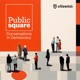 Public Square: Conversations in Democracy 