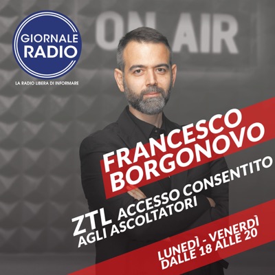 ZTL con Francesco Borgonovo:Giornale Radio