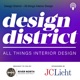 Design District – All things Interior Design