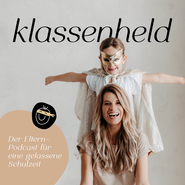 klassenheld - Der Podcast für Eltern von Schulkindern