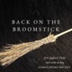 Back on the Broomstick: Old Witchcraft, New Path