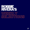 Robbie Rivera's Weekly Selection - Robbie Rivera