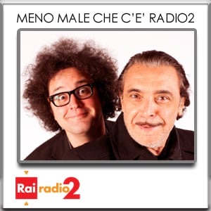 Meno male che c'è Radio2 Meno male che c'è Radio2