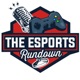 The Esports Rundown