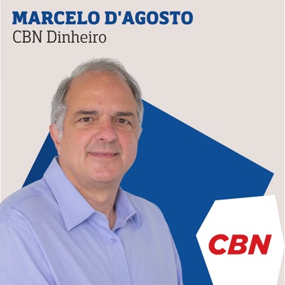 CBN Dinheiro - Marcelo d'Agosto:CBN