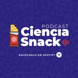 Podcast Ciencia Snack &#127839;&#129516;