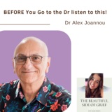 101. BEFORE You Go to the Dr LISTEN to This! | Dr Alex Joannou