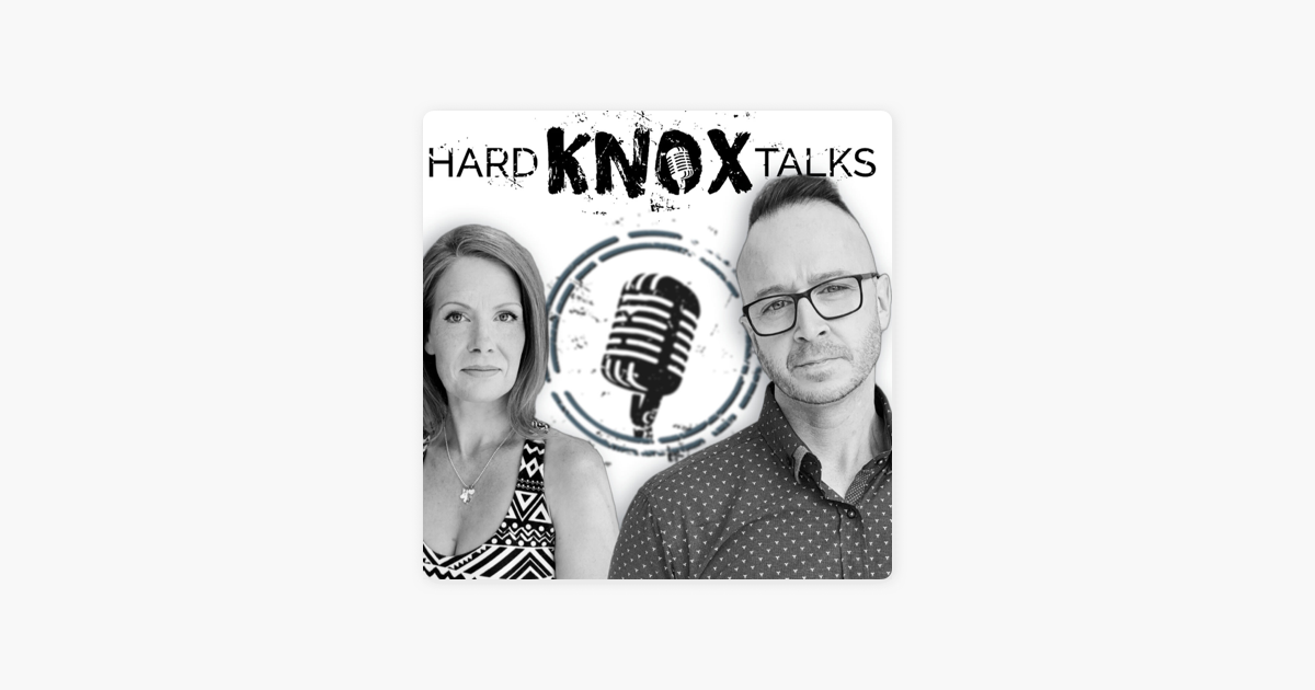 Hard Knox Talks: Your Addiction Podcast on Apple Podcasts