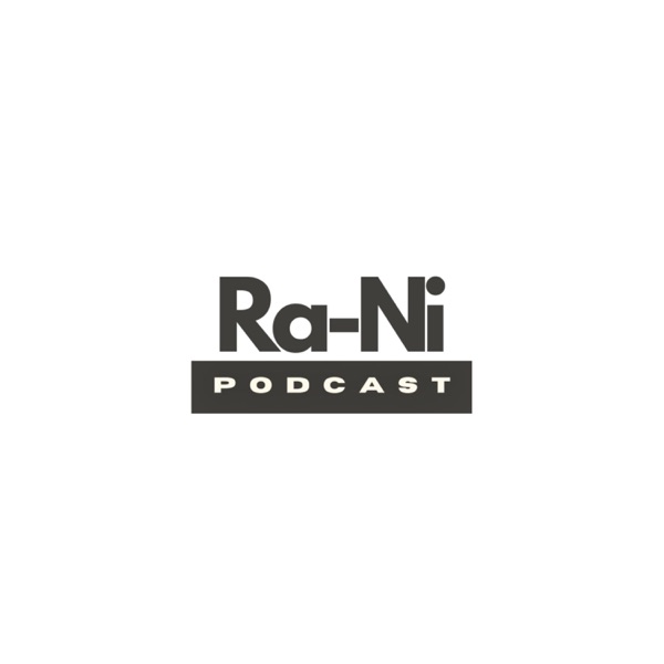 Ra-Ni Podcast