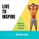 Live To Inspire: The Podcast For Men In Their 20's To Get Into Their Best Shape Of Their Life