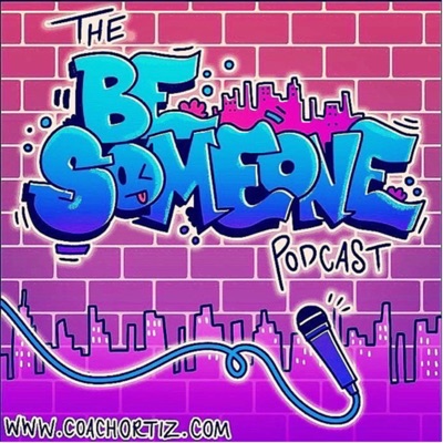 The Be Someone Podcast