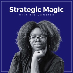 Welcome to the Strategic Magic Podcast