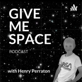 Give Me Space Podcast - Henry Perraton