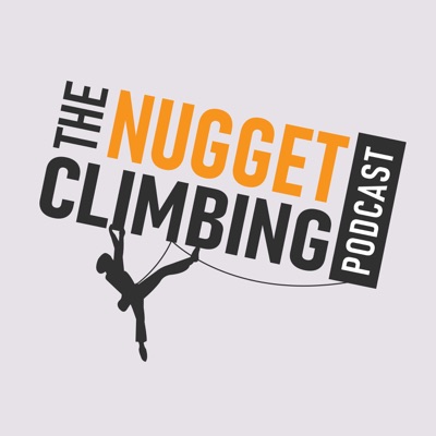 The Nugget Climbing Podcast The Nugget Climbing Podcast
