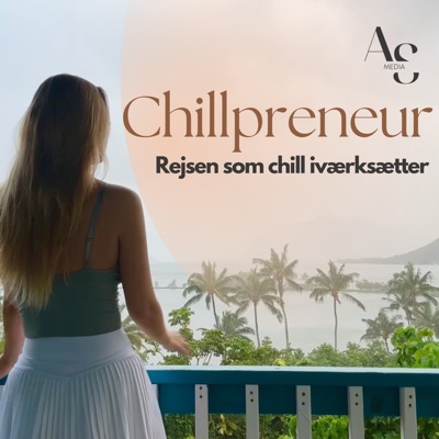 Chillpreneur: Rejsen som chill iværksætter