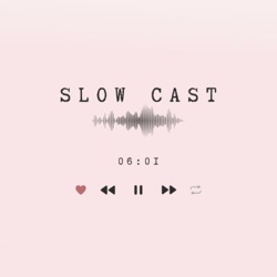 Cómo afrontar cambios y tomar decisiones 🎙 SLOW CAST 2x04