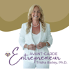 Avant-Garde Entrepreneur - Trisha Bailey, PhD