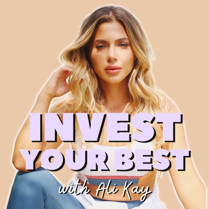 Invest Your Best with Ali Kay