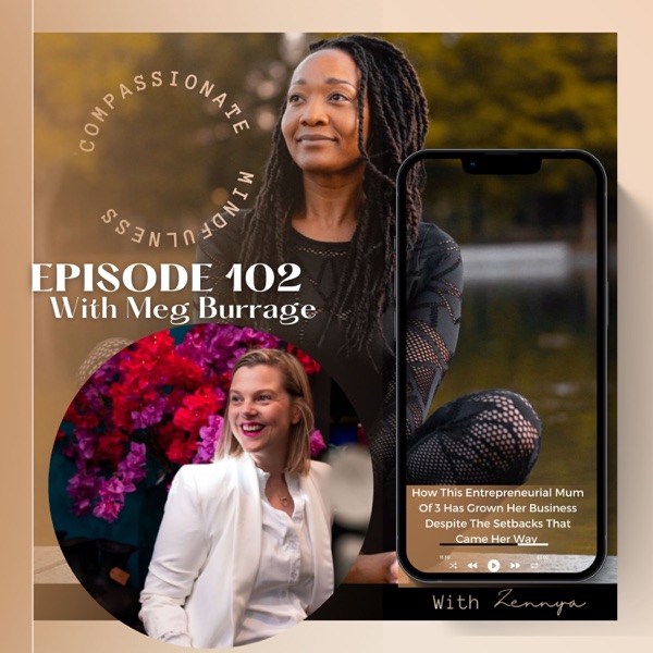 Episode 102 ~ How This Entrepreneurial Mum Of 3 Has Grown Her Business Despite The Setbacks That Came Her Way - With Meg Burrage photo