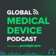 Global Medical Device Podcast powered by Greenlight Guru