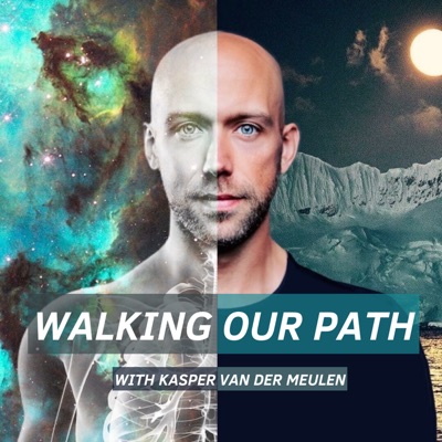 Walking Our Path - With Kasper van der Meulen:Kasper van der Meulen