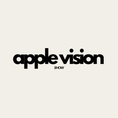 Apple Vision Show:Daily Tech News Show