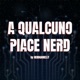 A qualcuno piace Nerd