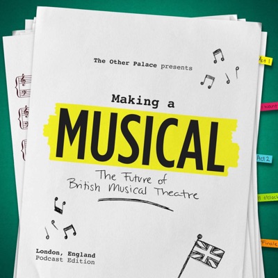 Making a Musical: The Future of British Musical Theatre