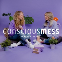 Consciousmess Podcast