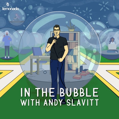 In the Bubble with Andy Slavitt:Lemonada Media