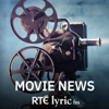 Movie News - Movies and Musicals with Aedín Gormley - RTÉ lyric fm