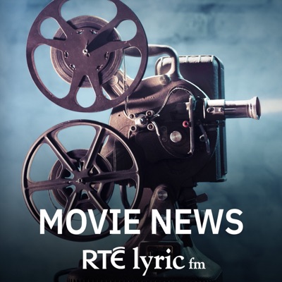 Movie News - Movies and Musicals with Aedín Gormley:RTÉ lyric fm