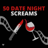50 Date Night Screams - Mal and Tal Enterprises