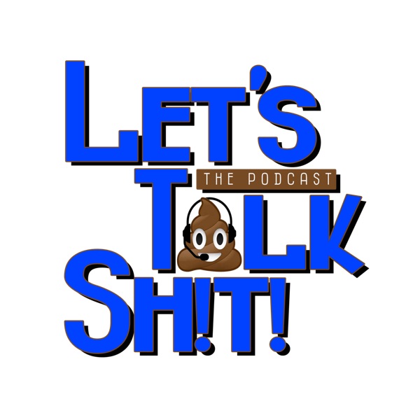 Let's Talk Sh!t! Image