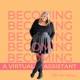 Becoming A Virtual Assistant:  How to Start, Scale, and Succeed As a VA or Freelancer