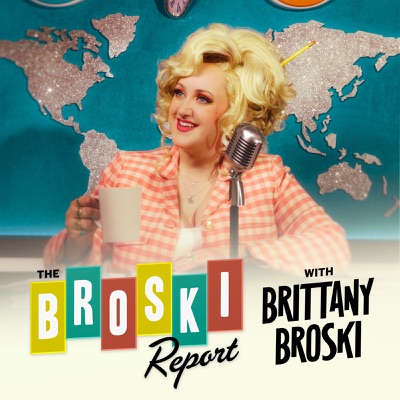 The Broski Report with Brittany Broski:Brittany Broski & Audioboom Studios